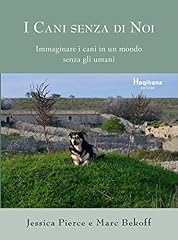 Cani senza noi. usato  Spedito ovunque in Italia 