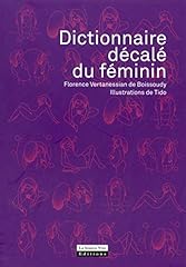 Dictionnaire décalé féminin d'occasion  Livré partout en Belgiqu