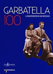 Garbatella 100. racconto d'occasion  Livré partout en France