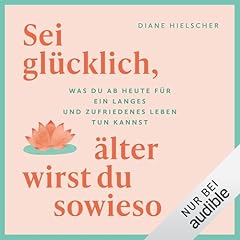 Glücklich älter wirst gebraucht kaufen  Wird an jeden Ort in Deutschland