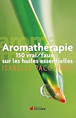 Aromathérapie 150 vrai d'occasion  Livré partout en Belgiqu