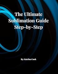 Ultimate guide sublimation for sale  Delivered anywhere in UK