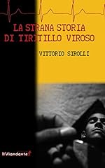 La strana storia di Tiritillo Viroso usato  Spedito ovunque in Italia 