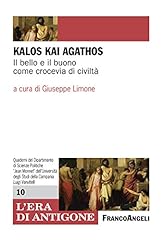 Kalòs kai agathòs usato  Spedito ovunque in Italia 