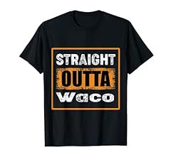 Straight outta waco for sale  Delivered anywhere in USA 