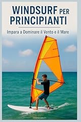 Windsurf per principianti usato  Spedito ovunque in Italia 