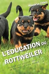 Education rottweiler astuces d'occasion  Livré partout en France