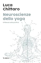 Neuroscienze dello yoga. usato  Spedito ovunque in Italia 