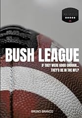 Bush league good for sale  Delivered anywhere in USA 