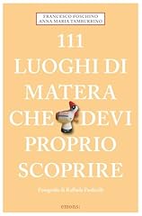111 luoghi matera usato  Spedito ovunque in Italia 