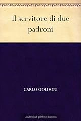 Servitore due padroni usato  Spedito ovunque in Italia 