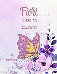 Libro fiori colorare for sale  Delivered anywhere in UK