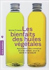 Bienfaits huiles vegetales d'occasion  Livré partout en France