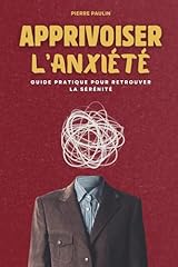 Apprivoiser anxiété. guide d'occasion  Livré partout en France