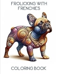 Frolicking frenchies coloring for sale  Delivered anywhere in USA 