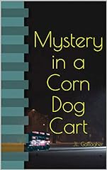 Usato, Mystery in a Corn Dog Cart: A Bureau for Mobile Vending Regulations Adventure (English Edition) usato  Spedito ovunque in Italia 