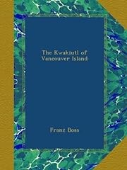 Kwakiutl vancouver island for sale  Delivered anywhere in USA 