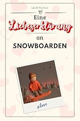Liebeserklärung snowboarden g gebraucht kaufen  Wird an jeden Ort in Deutschland