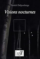 Visions nocturnes d'occasion  Livré partout en Belgiqu
