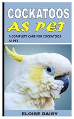 Cockatoos pet complete for sale  Delivered anywhere in UK