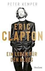 Eric clapton leben gebraucht kaufen  Wird an jeden Ort in Deutschland