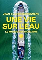 Vie eau bateliers d'occasion  Livré partout en Belgiqu