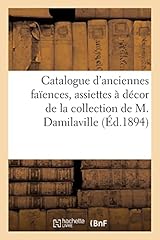 Catalogue anciennes faïences d'occasion  Livré partout en France