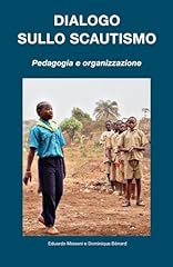 Dialogo sullo scautismo usato  Spedito ovunque in Italia 