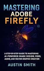 Mastering adobe firefly for sale  Delivered anywhere in UK