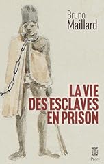 Vie esclaves prison d'occasion  Livré partout en France