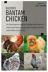 Raising bantam chicken for sale  Delivered anywhere in UK