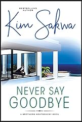 Never Say Goodbye: A Contemporary Romance With A Time, used for sale  Delivered anywhere in USA 