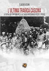 Ultima tragica cascina. usato  Spedito ovunque in Italia 