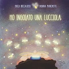 Ingoiato una lucciola usato  Spedito ovunque in Italia 