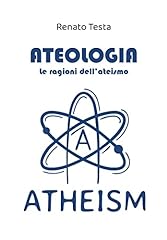 Ateologia ragioni dell usato  Spedito ovunque in Italia 