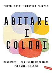 Abitare colori. conoscere usato  Spedito ovunque in Italia 