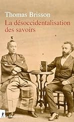 Désoccidentalisation savoirs d'occasion  Livré partout en France