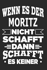 Moritz schafft schafft gebraucht kaufen  Wird an jeden Ort in Deutschland
