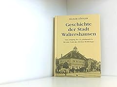 Geschichte stadt waltershausen gebraucht kaufen  Wird an jeden Ort in Deutschland