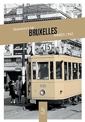 Tramways bruxelles années d'occasion  Livré partout en Belgiqu