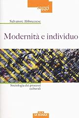 Modernità individuo. sociolog usato  Spedito ovunque in Italia 