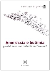 Anoressia bulimia. perché usato  Spedito ovunque in Italia 