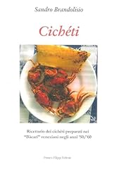 Cichéti. ricettario dei usato  Spedito ovunque in Italia 