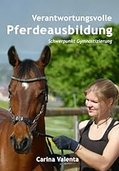 Verantwortungsvolle pferdeausb gebraucht kaufen  Wird an jeden Ort in Deutschland