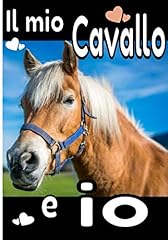 Mio cavallo bellissimo usato  Spedito ovunque in Italia 