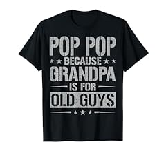 Pop pop grandpa for sale  Delivered anywhere in USA 
