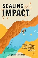 Scaling impact finance usato  Spedito ovunque in Italia 