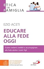 Educare alla fede usato  Spedito ovunque in Italia 