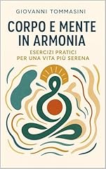 Corpo mente armonia usato  Spedito ovunque in Italia 