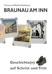 Braunau inn geschichte gebraucht kaufen  Wird an jeden Ort in Deutschland